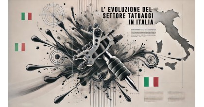 Evoluzione del Settore Tatuaggi in Italia Evoluzione del Settore Tatuaggi in Italia